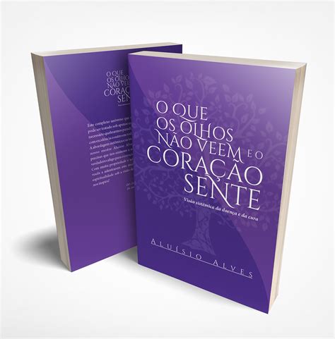 O Que Os Olhos N O Veem E O Cora O Sente Livro Behance