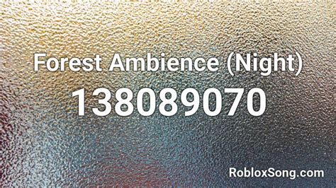 Forest Ambience (Night) Roblox ID - Roblox music codes