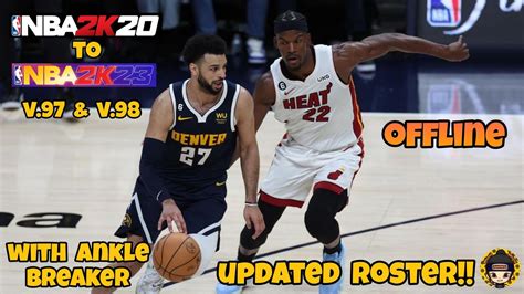 Nba 2k20 To Nba 2k23 Updated Roster V 97 And V 98 Hd Graphics On Android Mobile Gameplay Youtube