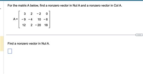 Solved For The Matrix A Below Find A Nonzero Vector In Nul Chegg