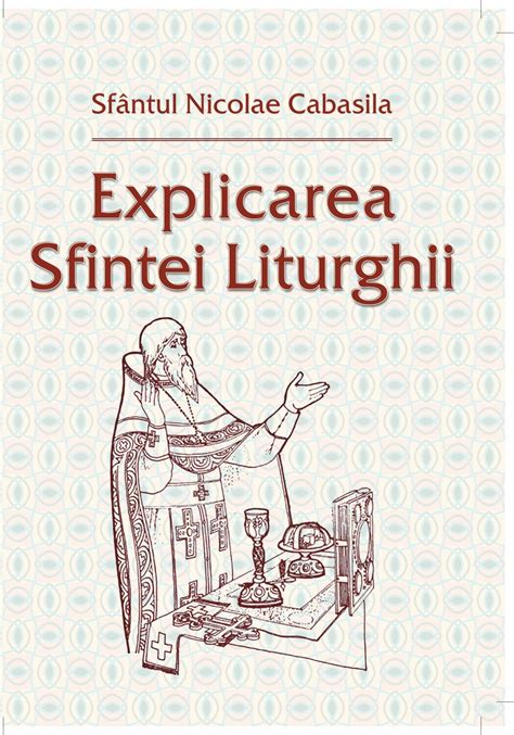 Explicarea Sfintei Liturghii PDF Autor Sfantul Nicolae Cabasila