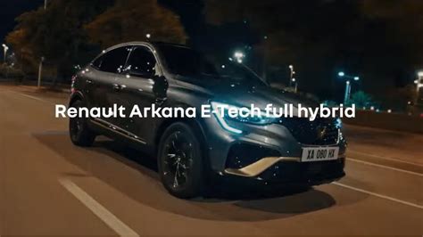 Musique De La Pub Renault Arkana E Tech Full Hybride