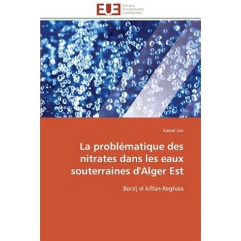 La Problematique Des Nitrates Dans Les Eaux Souterraines D Alger Est