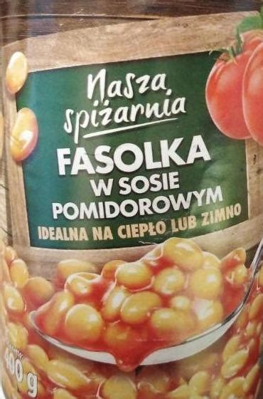 Fasolka w sosie pomidorowym Nasza Spiżarnia kalorie kJ i wartości