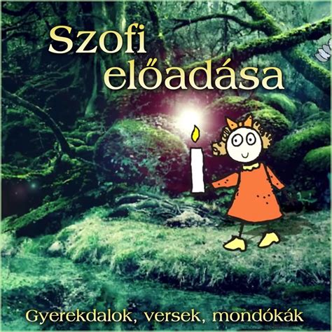 Szofi Előadása Gyerekdalok Versek Mondókák Album von Zeneker