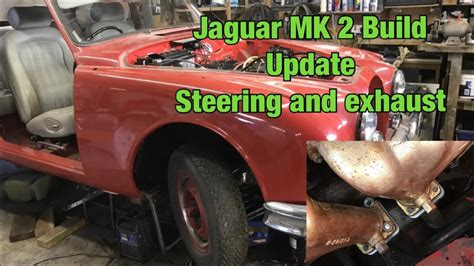 Jaguar Mk 2 Update Steering And Exhaust Youtube