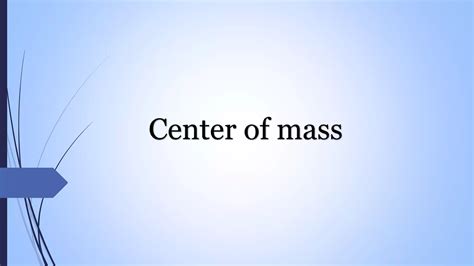 Center Of Mass Ppt Ppt