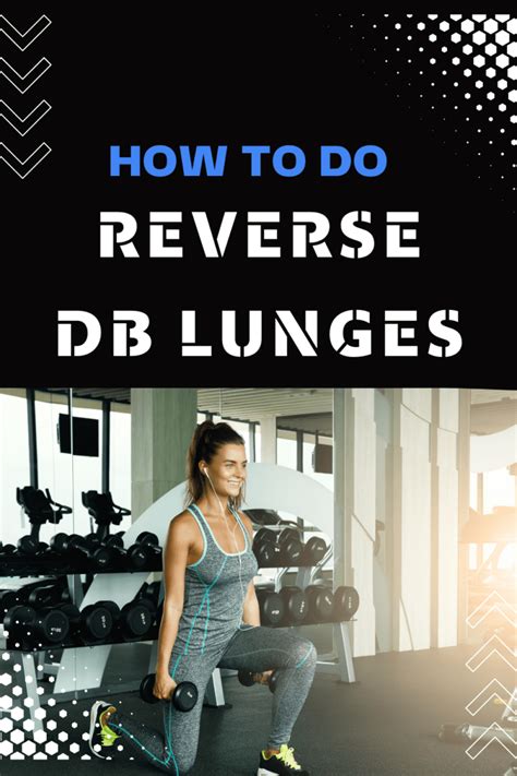 Reverse Dumbbell Lunge (How To & Alternatives) – Horton Barbell