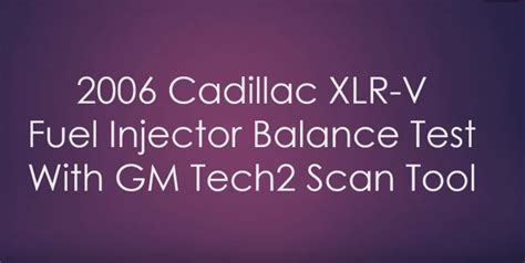 2006 Cadillac XLR V Fuel Injector Balance Test With GM Tech 2