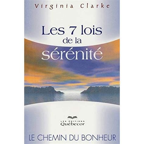 Les Lois De La S R Nit Le Chemin Du Bonheur Virginia Clarke