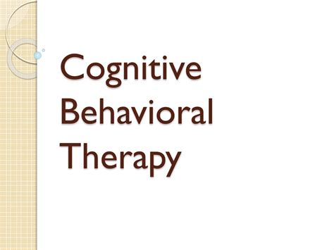 Ppt Cognitive Behavioral Therapy Powerpoint Presentation Free