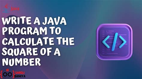 Write A Java Program To Calculate The Square Of A Number