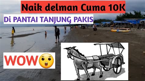 Vlog Naik Delman Cuma K Sepuasnya Di Pantai Tanjung Pakis Youtube