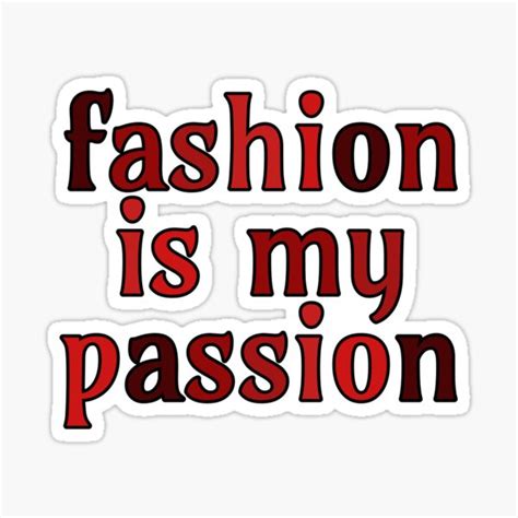 Fashion Is My Passion Sticker For Sale By Starspear Redbubble