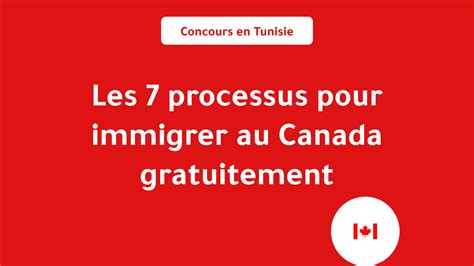 Les 7 Processus Pour Immigrer Au Canada Gratuitement En 2023