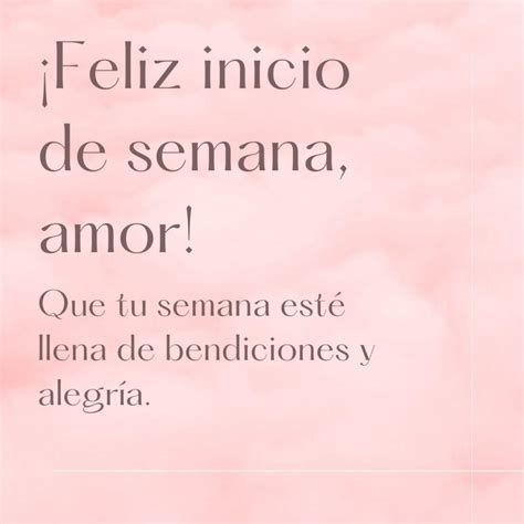 Feliz Inicio De Semana Frases Bonitas Parati Amor Dios Ganhe