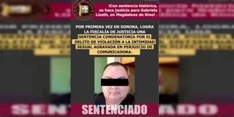 Por Primera Vez En Sonora Sentencia A Hombre Por Difundir Fotos Ntimas