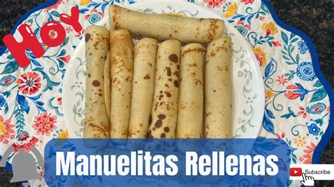 Manuelitas Rellenas Muy Rico Y Delicioso Youtube