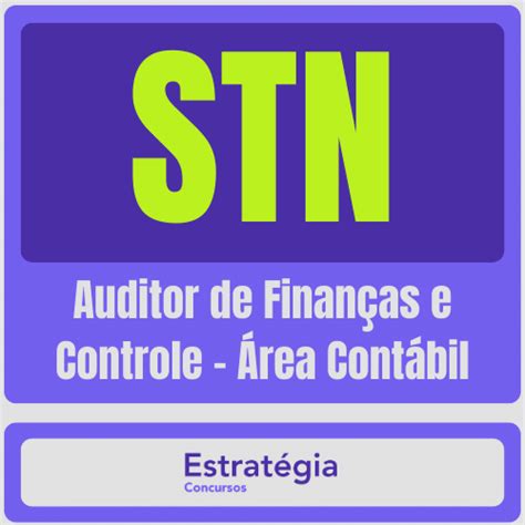 STN Auditor de Finanças e Controle Área Contábil Pós Edital 2024