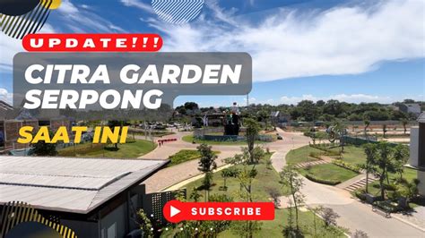 Citra Garden Serpong Awal Siap Launcing Cluster Elaia Youtube