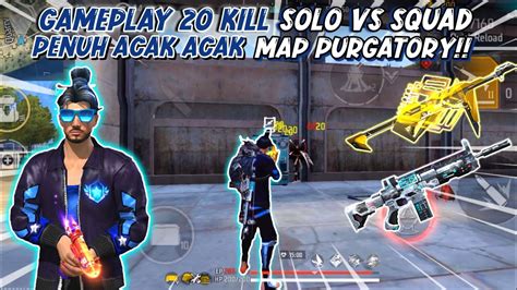 Gameplay Solo Vs Squad Kill Acak Acak Map Purgatory Free Fire