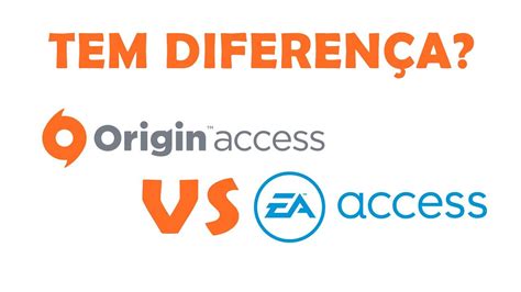 Origin Access Vs Ea Access Porque é Diferente Qual Compensa Mais