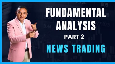 News Trading Fundamental Analysis Part 2 Anoop Upadhyaye Trade