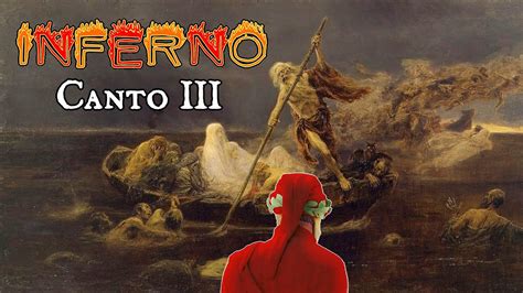 INFERNO Canto Terzo Canto III Gli Ignavi E Caronte LA