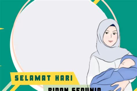 15 Ucapan Selamat Hari Bidan Sedunia 5 Mei 2022 Lengkap Dengan