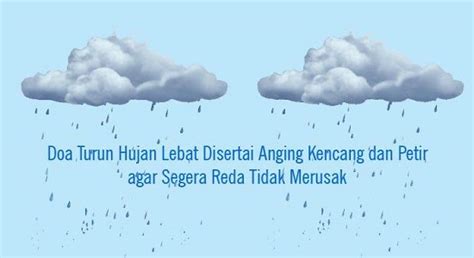 Doa Hujan Lebat Lengkap Beserta Arab Dan Latinnya