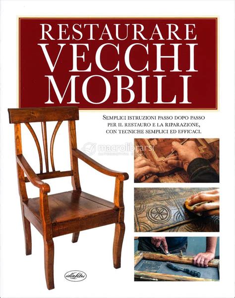 Restaurare Vecchi Mobili Libro