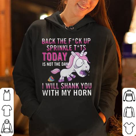 Angry Unicorn Back The Fuck Up Sprinkle Tits Today Is Not The Day I Will Shank You With My Horn