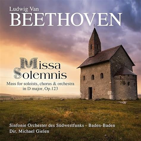 Missa Solemnis In D Major Op 123 IV Sanctus Benedictus Von Sinfonie