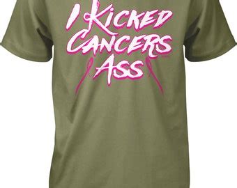 I Kicked Cancers Ass Etsy