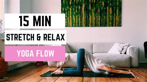 Min Slow Stretchy Yoga Flow Deep Relaxation Youtube