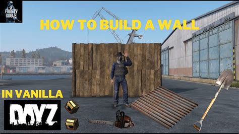 How To Build A Wall In Dayz Dayz Tutorials Youtube