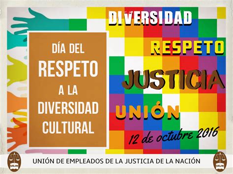 Día Del Respeto Por La Diversidad Cultural Uejn Unión De Empleados