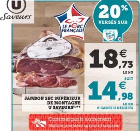 Promo Jambon Sec Sup Rieur De Montagne U Saveurs Chez Super U