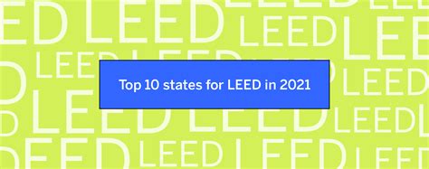 Infographic Top 10 States For Leed In 2021 Us Green Building Council