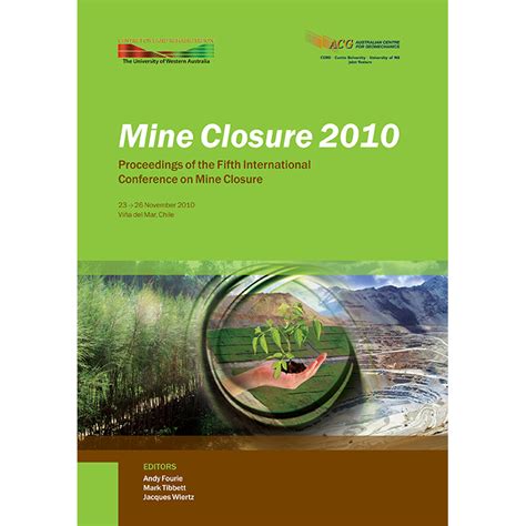 Mine Closure 2010 Proceedings - Australian Centre for Geomechanics