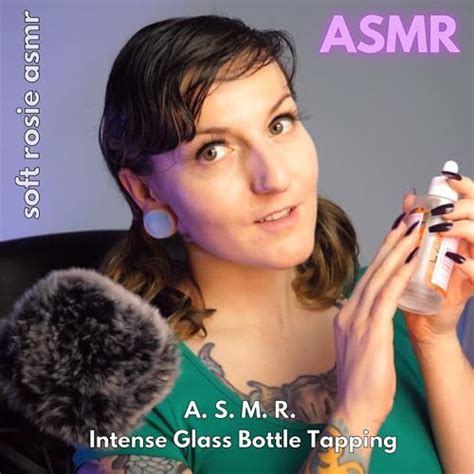 A S M R Intense Glass Bottle Tapping By Soft Rosie Asmr On Amazon