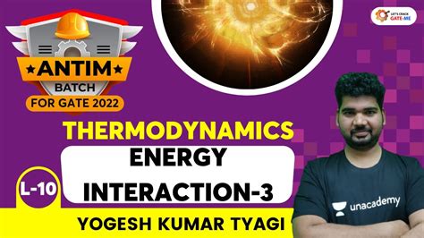 Energy Interaction Thermodynamics Antim Batch For Gate