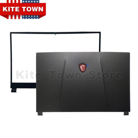 New Lcd Back Cover Bezel For Msi Msi Gp Gl Ge Ms E Ms E Ms E