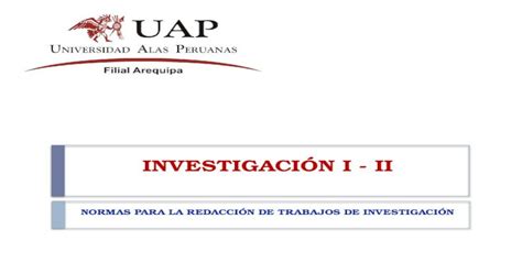 INVESTIGACIÓN I II NORMAS PARA LA REDACCIÓN DE TRABAJOS DE