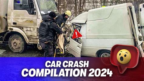 Car Crash Compilation 2024 Fatal Deadly Car Crash Compilation 2024