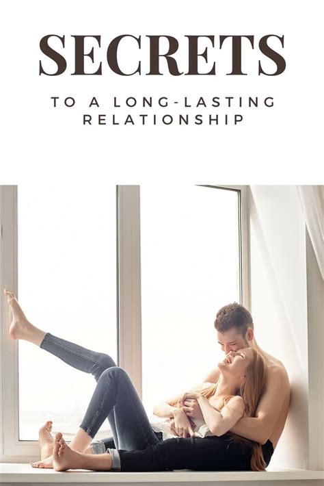 Secrets To A Long Lasting Relationship Long Lasting Relationship