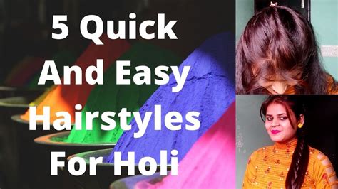 5 Quick And Easy Hairstyles For Holi 1 Minute Heatless Hairstyles