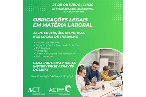 Obrigações legais em matéria laboral explicadas pela ACIFF e ACT