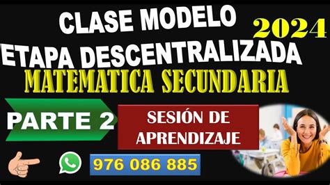 Clase Modelo Parte Matematica Secundaria Etapa Descentralizada