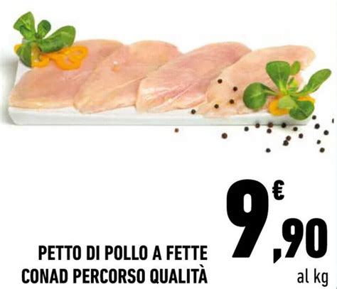 Petto Di Pollo A Fette Conad Percorso Qualit Offerta Di Conad City